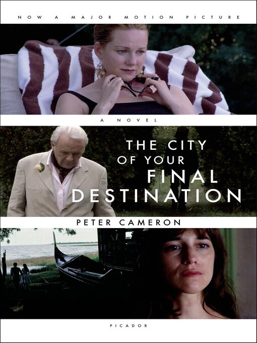 Title details for The City of Your Final Destination by Peter Cameron - Available